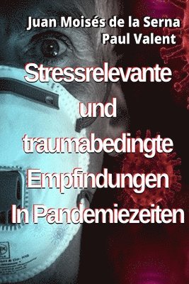 Stressrelevante und traumabedingte Empfindungen In Pandemiezeiten 1