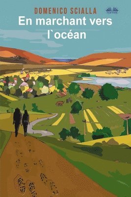 Domenico Scialla - En marchant vers l`océan, Häftad