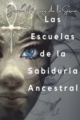 bokomslag Las Escuelas De La Sabiduria Ancestral