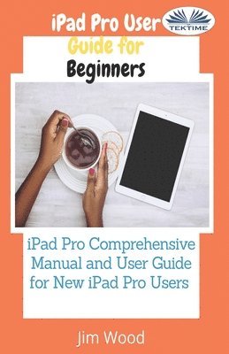 bokomslag IPad Pro User Guide For Beginners
