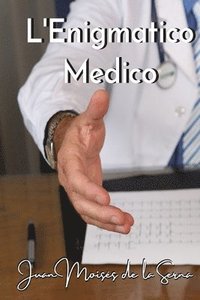 bokomslag L`Enigmatico Medico