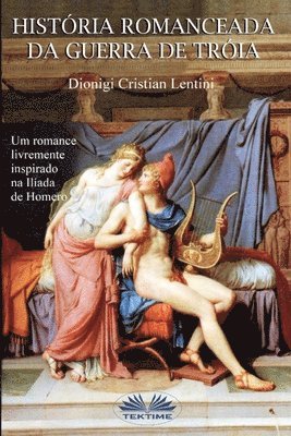 bokomslag Historia romanceada da guerra de Troia