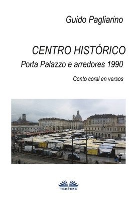 bokomslag Centro histórico - Porta Palazzo e arredores 1990