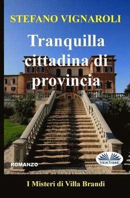 Tranquilla Cittadina Di Provincia 1