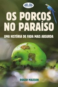 bokomslag Os Porcos no Paraíso