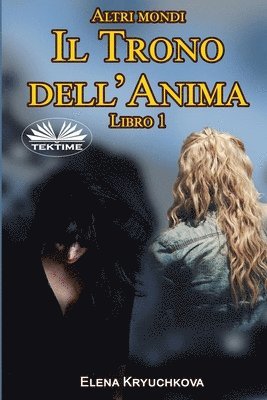 bokomslag Altri mondi. Il Trono dell`Anima. Libro 1