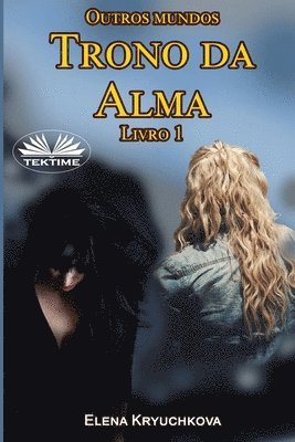 bokomslag Outros Mundos. Trono Da Alma. Livro 1