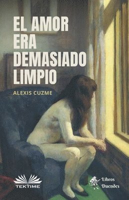 El Amor Era Demasiado Limpio 1