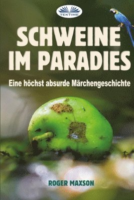 Roger Maxson - Schweine im Paradies, Häftad