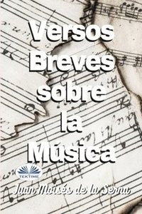 bokomslag Versos Breves Sobre La Musica