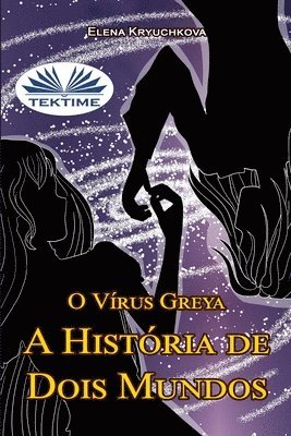 Elena Kryuchkova - O Vírus Greya. A História de Dois Mundos, Häftad