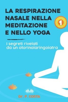 Dr Costa P, Dr. COSTA P - Respirazione Nasale Nella Meditazione E Nello Yoga, Häftad