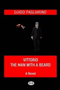 bokomslag Vittorio, The Man With A Beard