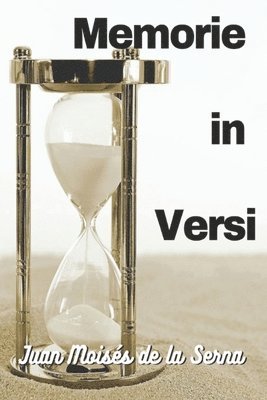 Juan Moisés de la Serna, Juan Moisés De La Serna - Memorie In Versi, Häftad