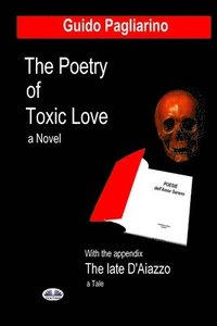 bokomslag The Poetry of Toxic Love