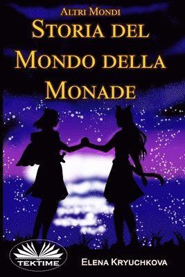 Elena Kryuchkova - Altri Mondi. Storia Del Mondo Della Monade, Häftad
