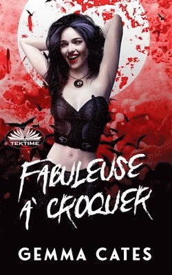 Gemma Cates - Fabuleuse À Croquer, Häftad