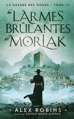 bokomslag Les Larmes Brulantes De Morlak