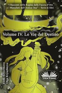 bokomslag Volume IV. Le Vie del Destino