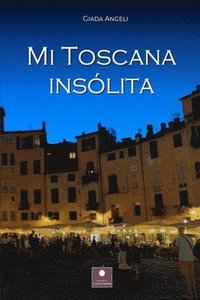 bokomslag Mi Toscana Insolita