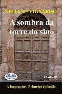 bokomslag A Sombra Da Torre Do Sino