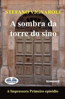 A Sombra Da Torre Do Sino 1