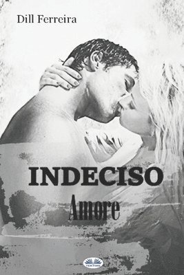 Indeciso Amore 1