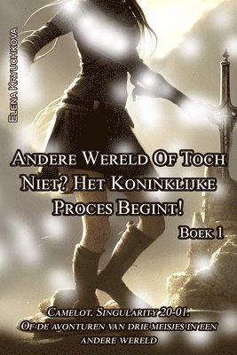 Elena Kryuchkova - Boek 1. Andere Wereld Of Toch Niet? Het Koninklijke Proces Begint!, Häftad