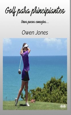 Owen Jones - Golf Para Principiantes, Häftad