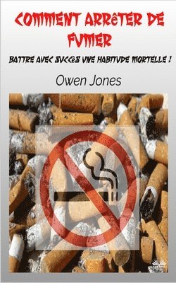 Owen Jones - Comment Arrêter De Fumer, Häftad