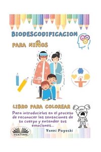 bokomslag Descodificación Biológica Infantil - Descifrando Emociones Y Sensaciones Corporales.