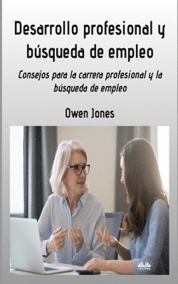 Owen Jones - Desarrollo Profesional Y Búsqueda De Empleo - Consejos Para Buscar Profesión Y Empleo, Häftad