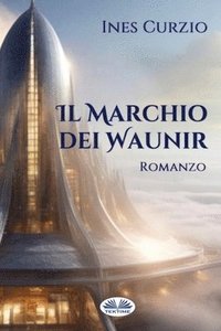 bokomslag Il Marchio Dei Waunir