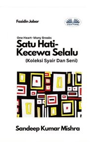 bokomslag Satu Hati- Kecewa Selalu - Koleksi Syair Dan Seni