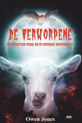 bokomslag De Verworpene - Het Humoristische Verhaal Van Een Hedendaagse Vampierenfamilie