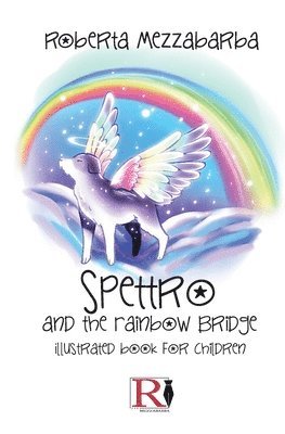 bokomslag Spectrum And The Rainbow Bridge - Illustrated Book For Children