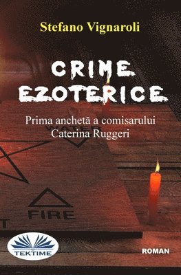 Stefano Vignaroli - Crime Ezoterice - Prima Anchetă A Comisarului Caterina Ruggeri, Häftad