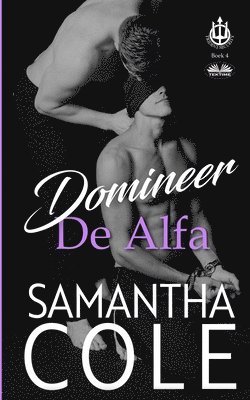 Samantha Cole - Domineer De Alfa, Häftad