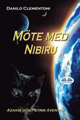 bokomslag Möte med Nibiru: Azakis och Petris äventyr