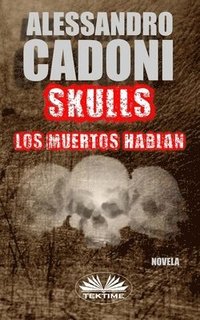 bokomslag Skulls - Los muertos hablan