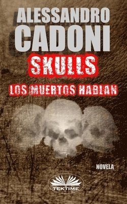 Skulls - Los muertos hablan 1