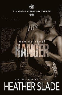 Nom de code: Ranger: K19 Opérations secrètes - Tome Un 1