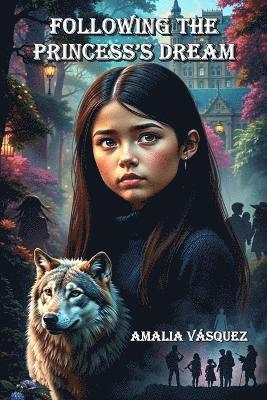 Following the Princess's Dream 1