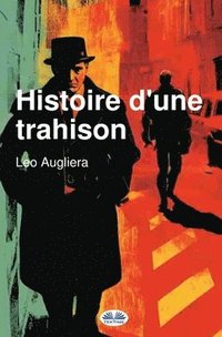 bokomslag Histoire D`Une Trahison