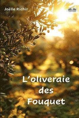 bokomslag L`Oliveraie Des Fouquet