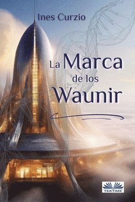 bokomslag La Marca de los Waunir