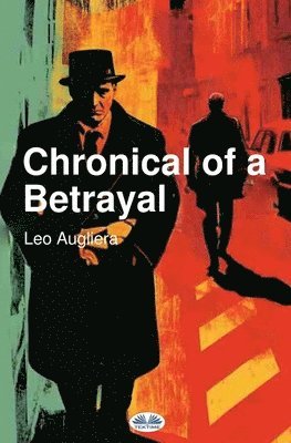 Leo Augliera - Chronicle Of A Betrayal, Häftad. Tillgänglighet: Tillfälligt slut