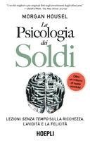 Morgan Housel - La psicologia dei soldi. Lezioni senza tempo sulla ricchezza, l'avidità e la felicità, Häftad