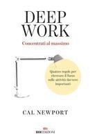 bokomslag Deep work. Concentrati al massimo. Quattro regole per ritrovare il focus sulle attività davvero importanti