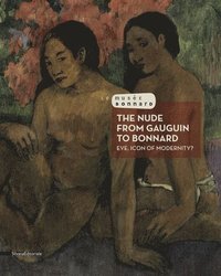bokomslag The Nude from Gauguin to Bonnard